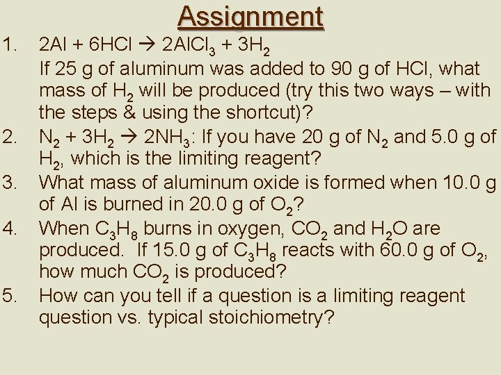Assignment 1. 2. 3. 4. 5. 2 Al + 6 HCl 2 Al. Cl