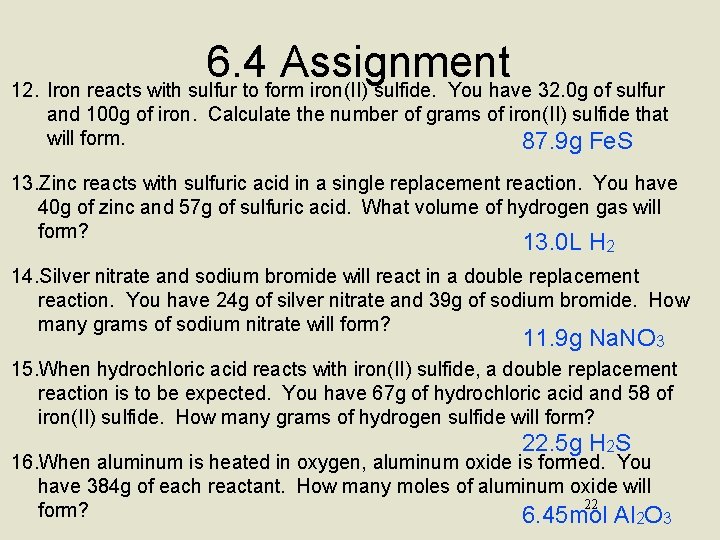 6. 4 Assignment 12. Iron reacts with sulfur to form iron(II) sulfide. You have