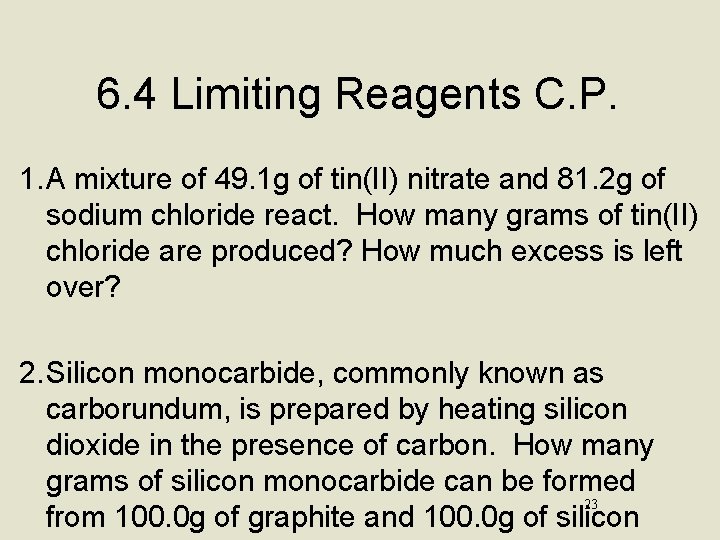 6. 4 Limiting Reagents C. P. 1. A mixture of 49. 1 g of