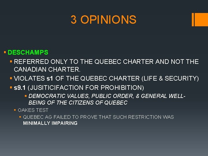 3 OPINIONS § DESCHAMPS § REFERRED ONLY TO THE QUEBEC CHARTER AND NOT THE