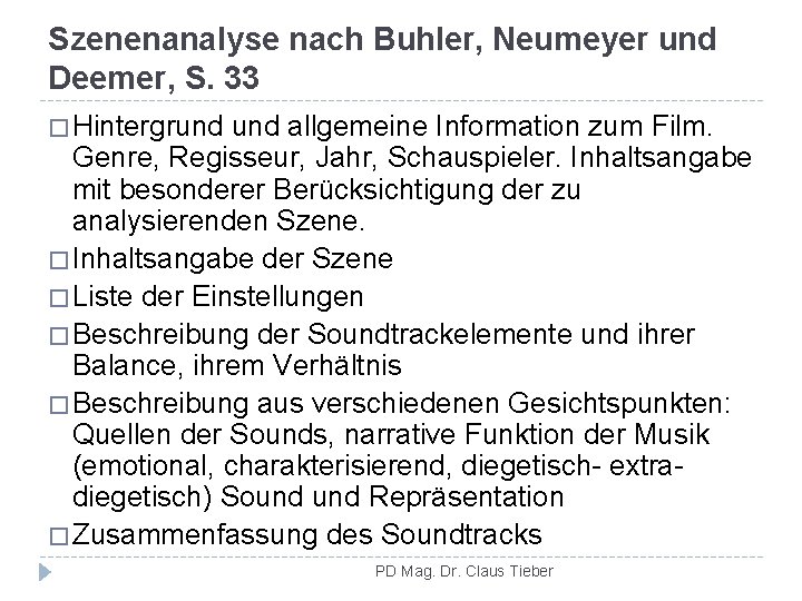 Szenenanalyse nach Buhler, Neumeyer und Deemer, S. 33 � Hintergrund allgemeine Information zum Film.