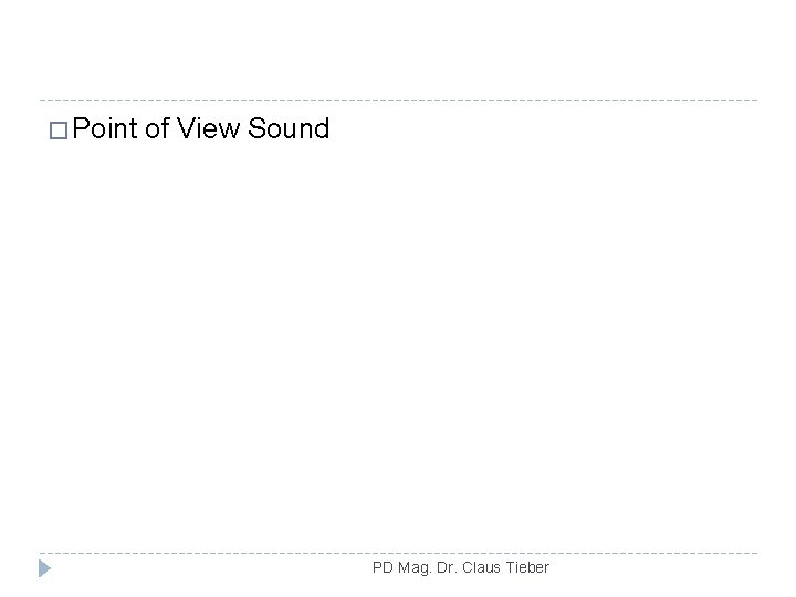 � Point of View Sound PD Mag. Dr. Claus Tieber 