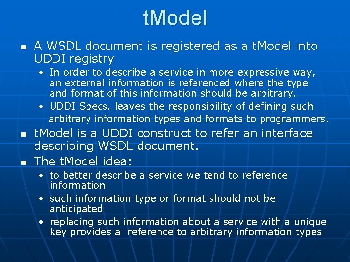 t. Model n A WSDL document is registered as a t. Model into UDDI