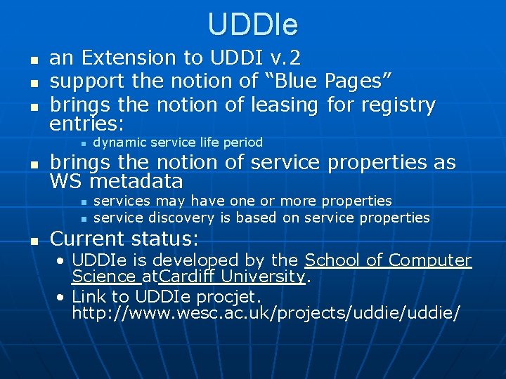 UDDIe n n n an Extension to UDDI v. 2 support the notion of