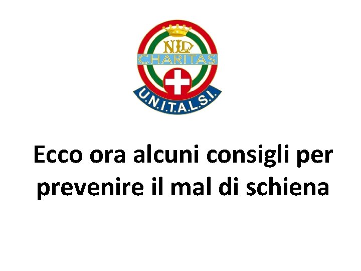 Ecco ora alcuni consigli per prevenire il mal di schiena 