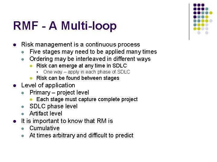 RMF - A Multi-loop l Risk management is a continuous process l Five stages