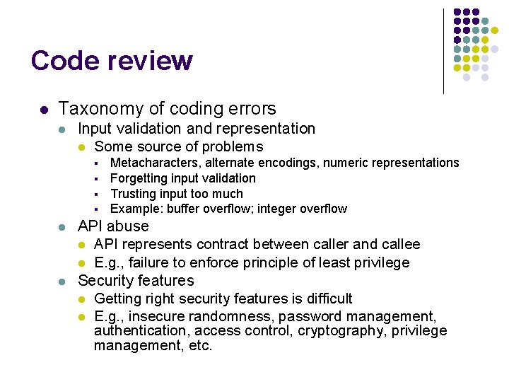 Code review l Taxonomy of coding errors l Input validation and representation l Some