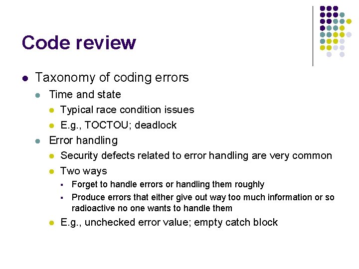 Code review l Taxonomy of coding errors l l Time and state l Typical