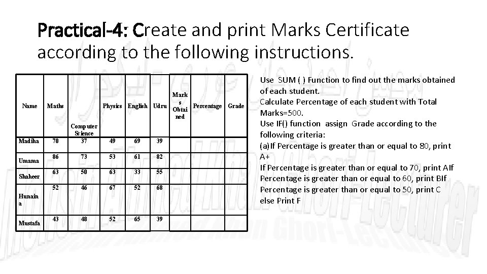 Practical-4: Create and print Marks Certificate according to the following instructions. Name Madiha Umama
