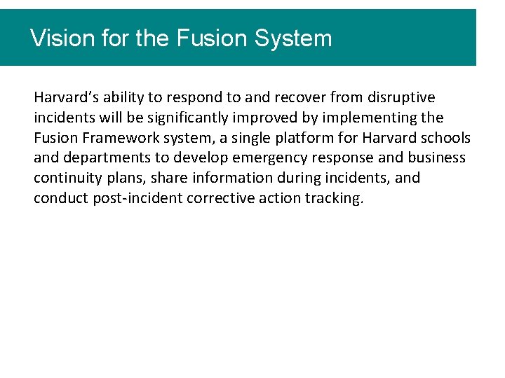 Vision for the Fusion System Harvard’s ability to respond to and recover from disruptive