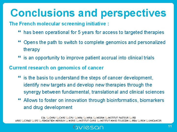 Conclusions and perspectives The French molecular screening initiative : has been operational for 5