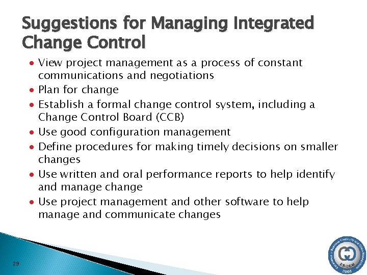 Suggestions for Managing Integrated Change Control · View project management as a process of