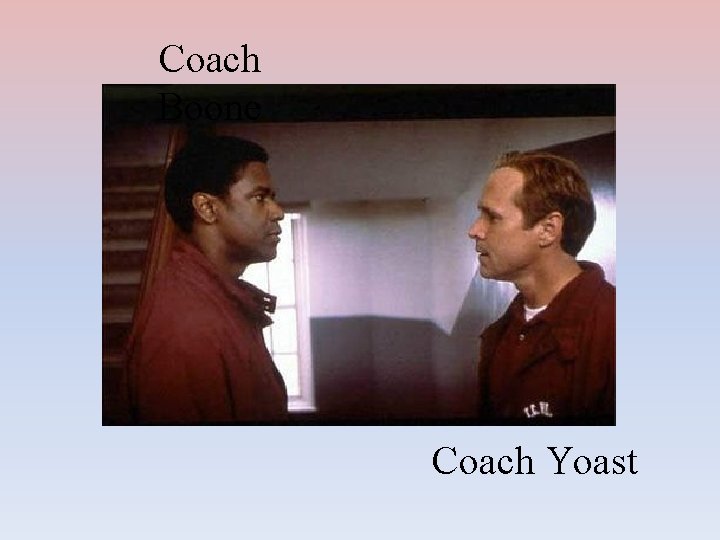 Coach Boone Coach Yoast 