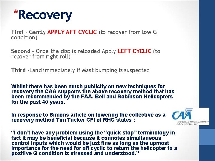 *Recovery First - Gently APPLY AFT CYCLIC (to recover from low G condition) Second