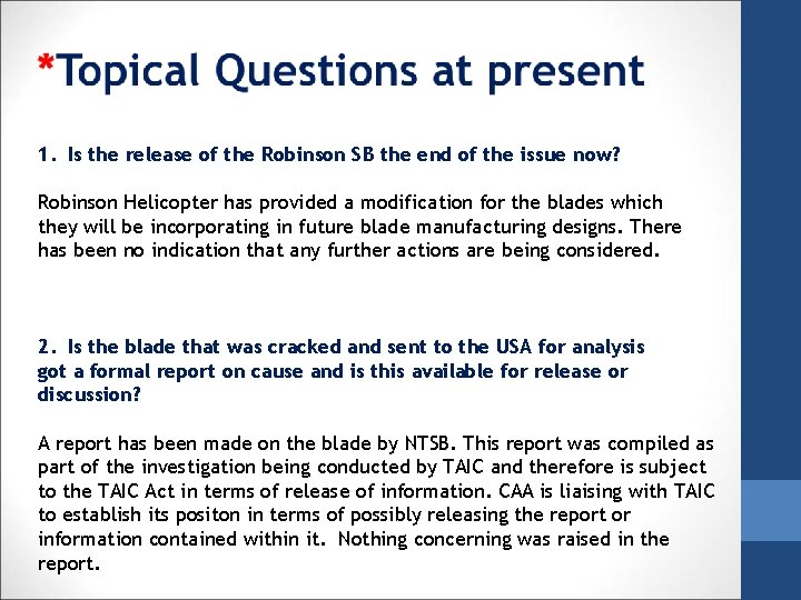 1. Is the release of the Robinson SB the end of the issue now?
