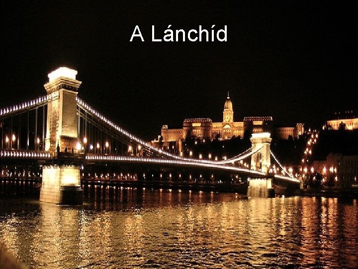 A Lánchíd 