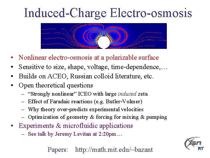 Induced-Charge Electro-osmosis • • Nonlinear electro-osmosis at a polarizable surface Sensitive to size, shape,