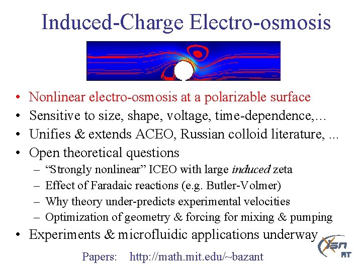 Induced-Charge Electro-osmosis • • Nonlinear electro-osmosis at a polarizable surface Sensitive to size, shape,