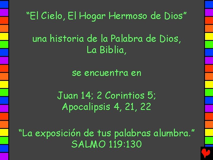 “El Cielo, El Hogar Hermoso de Dios” una historia de la Palabra de Dios,