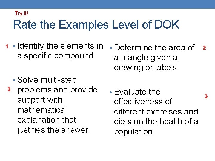 Try it! Rate the Examples Level of DOK 1 • Identify the elements in Try it! Rate the Examples Level of DOK 1 • Identify the elements in