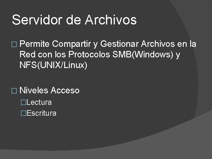 Servidor de Archivos � Permite Compartir y Gestionar Archivos en la Red con los