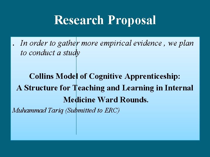 Research Proposal. In order to gather more empirical evidence , we plan to conduct