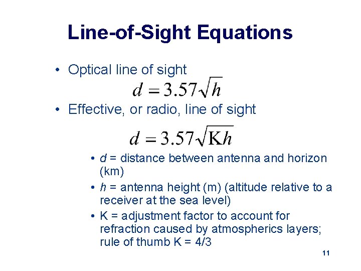 Line-of-Sight Equations • Optical line of sight • Effective, or radio, line of sight