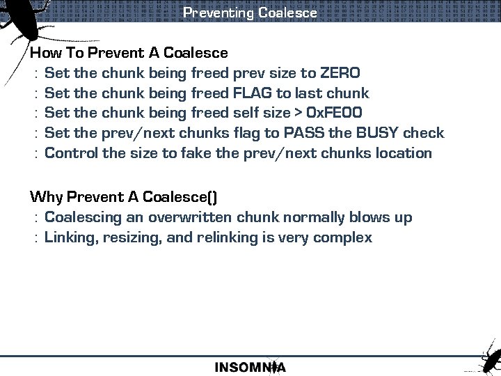 Preventing Coalesce How To Prevent A Coalesce : Set the chunk being freed prev