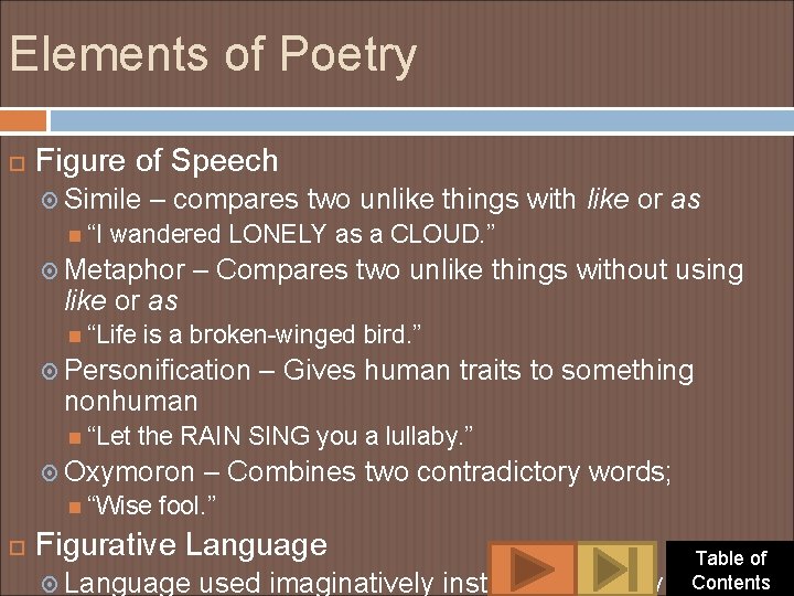 Elements of Poetry Figure of Speech Simile “I – compares two unlike things with