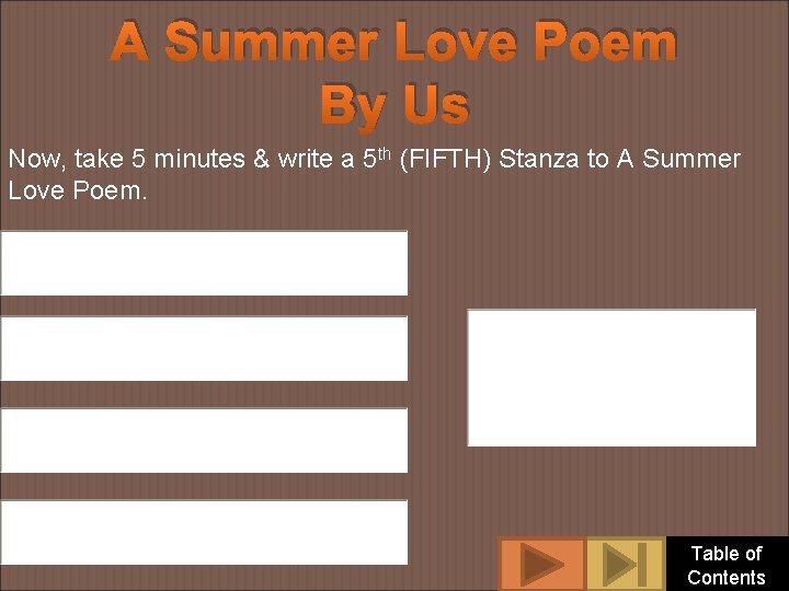A Summer Love Poem By Us Now, take 5 minutes & write a 5