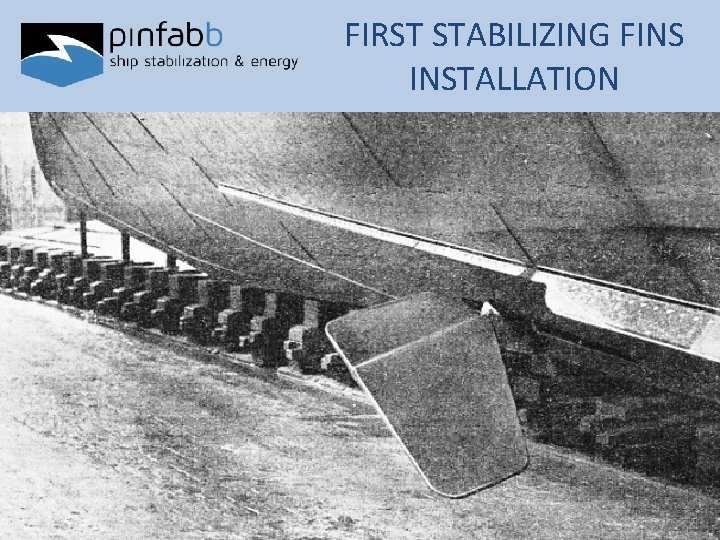 FIRST STABILIZING FINS INSTALLATION 
