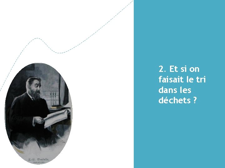 2. Et si on faisait le tri dans les déchets ? 