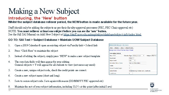 Making a New Subject Introducing, the ‘New’ button Whilst the subject database rollover period,