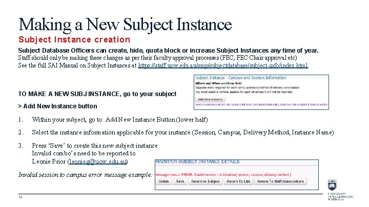 Making a New Subject Instance creation Subject Database Officers can create, hide, quota block