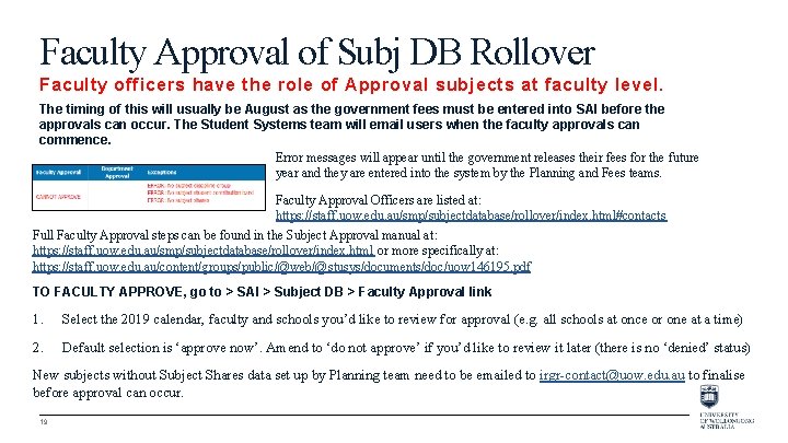 Faculty Approval of Subj DB Rollover Faculty officers have the role of Approval subjects