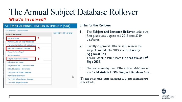 The Annual Subject Database Rollover What’s Involved? Links for the Rollover 1. The Subject