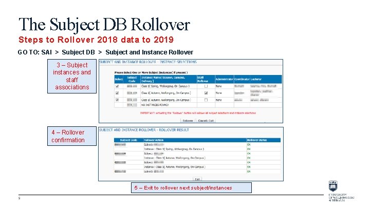 The Subject DB Rollover Steps to Rollover 2018 data to 2019 GO TO: SAI