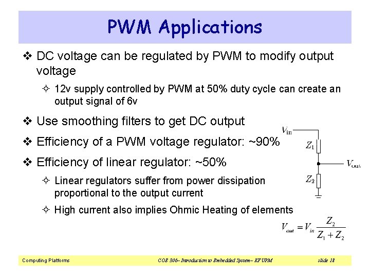 PWM Applications v DC voltage can be regulated by PWM to modify output voltage