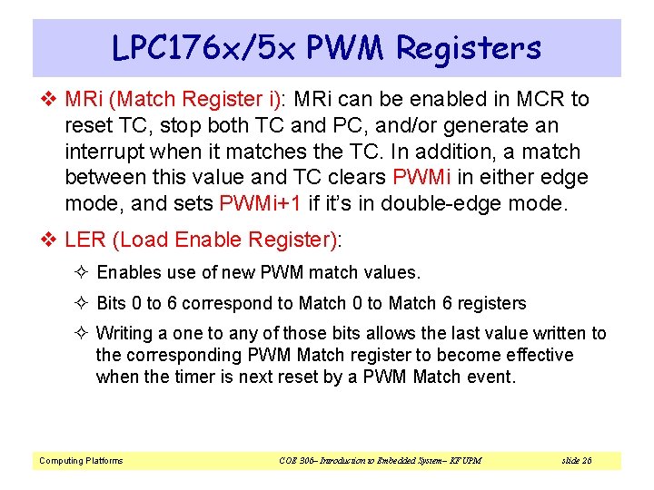 LPC 176 x/5 x PWM Registers v MRi (Match Register i): MRi can be