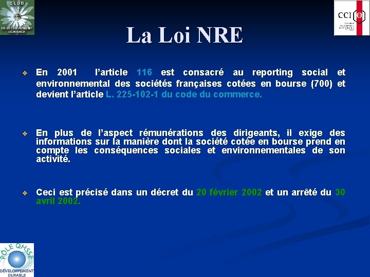 La Loi NRE v En 2001 l’article 116 est consacré au reporting social et