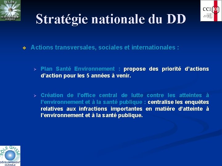 Stratégie nationale du DD v Actions transversales, sociales et internationales : Ø Plan Santé