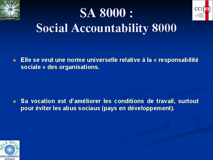 SA 8000 : Social Accountability 8000 v Elle se veut une norme universelle relative