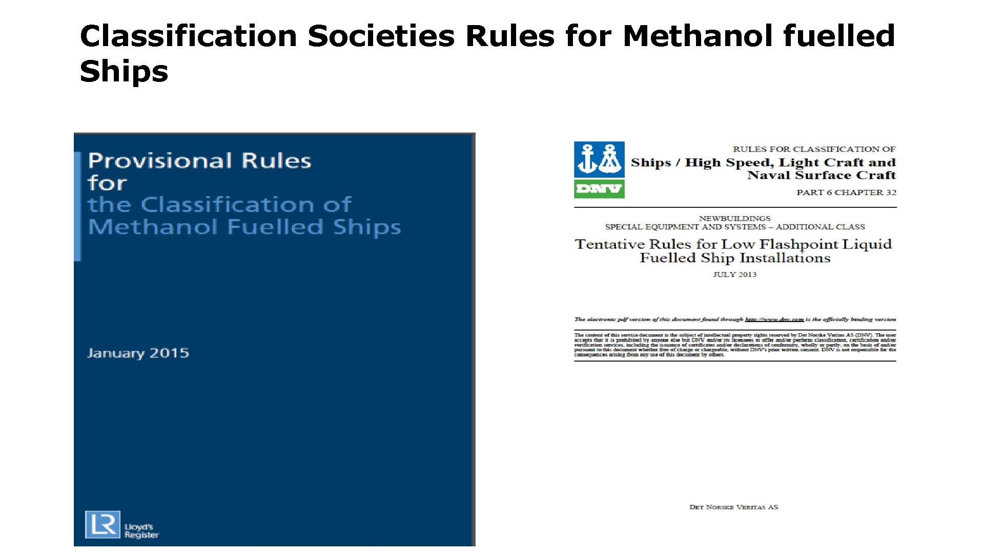 Classification Societies Rules for Methanol fuelled Ships 