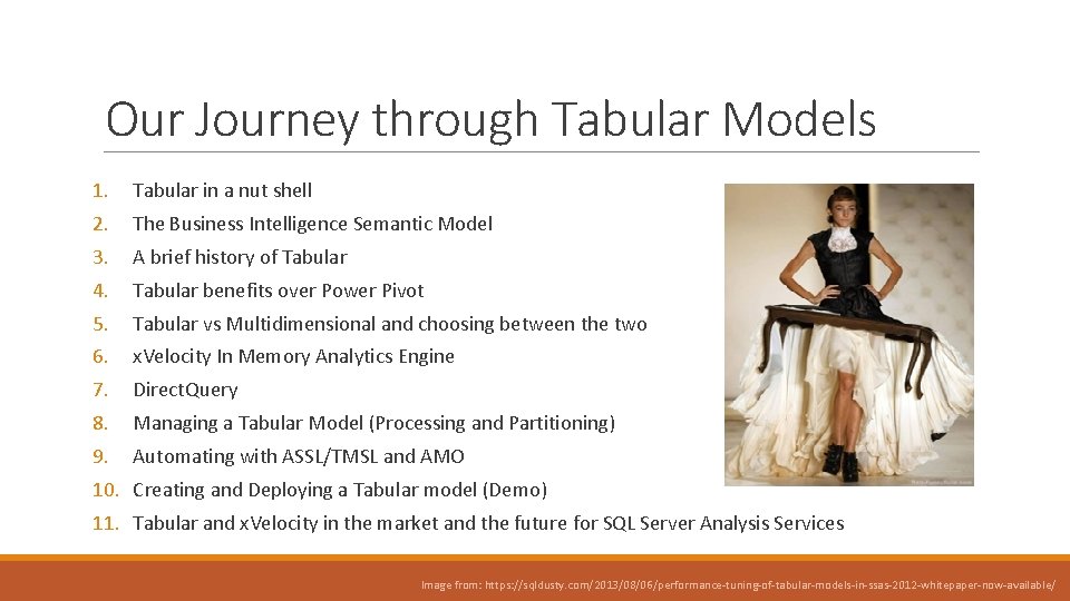 Our Journey through Tabular Models 1. Tabular in a nut shell 2. The Business