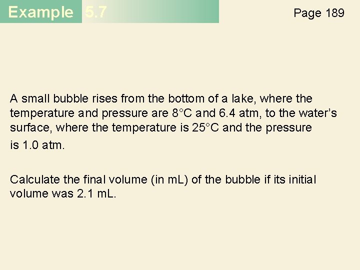 Example 5. 7 Page 189 A small bubble rises from the bottom of a