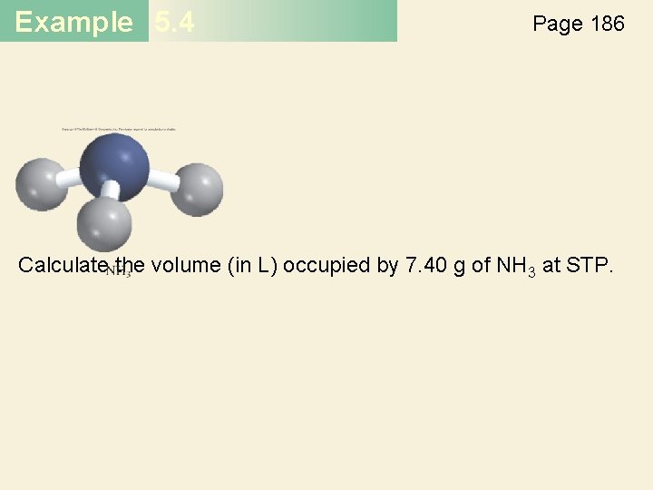 Example 5. 4 Page 186 Calculate the volume (in L) occupied by 7. 40