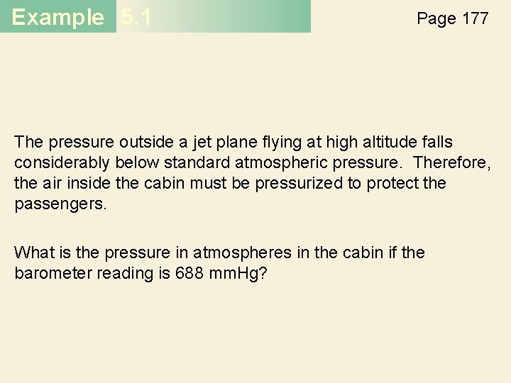 Example 5. 1 Page 177 The pressure outside a jet plane flying at high