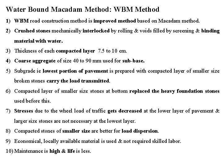 Water Bound Macadam Method: WBM Method 1) WBM road construction method is improved method