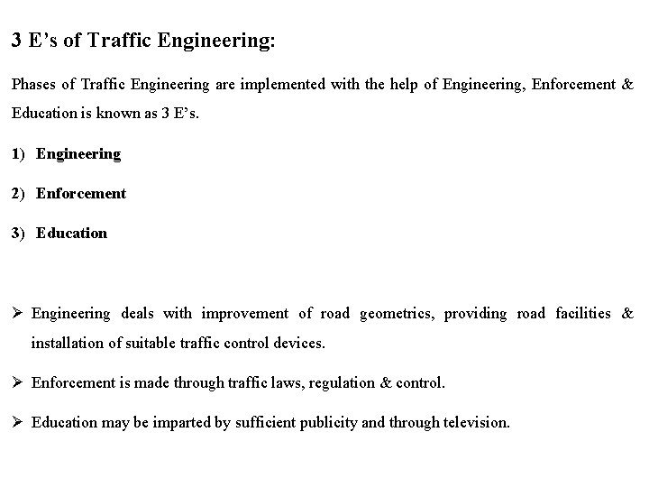 3 E’s of Traffic Engineering: Phases of Traffic Engineering are implemented with the help