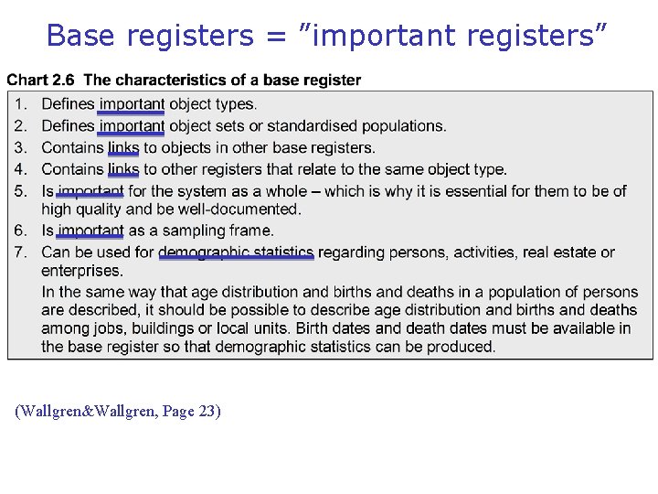 Base registers = ”important registers” (Wallgren&Wallgren, Page 23) 